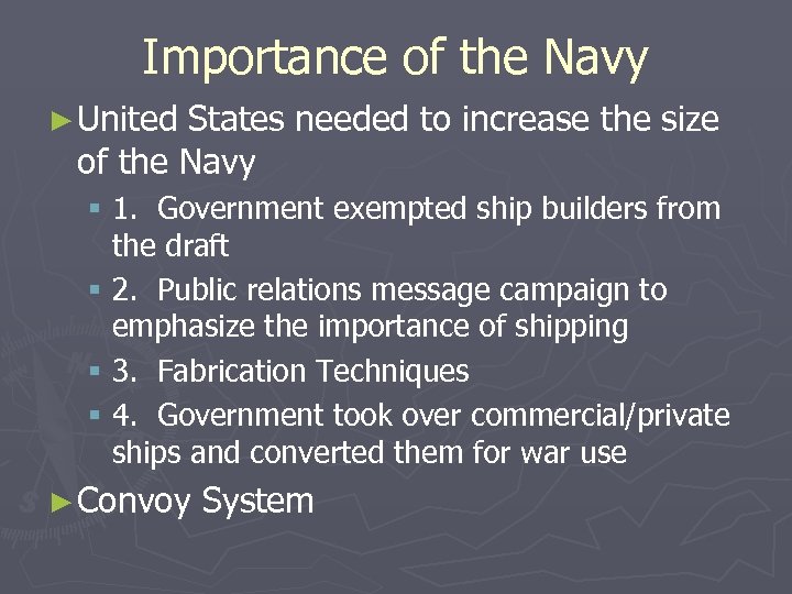 Importance of the Navy ► United States needed to increase the size of the