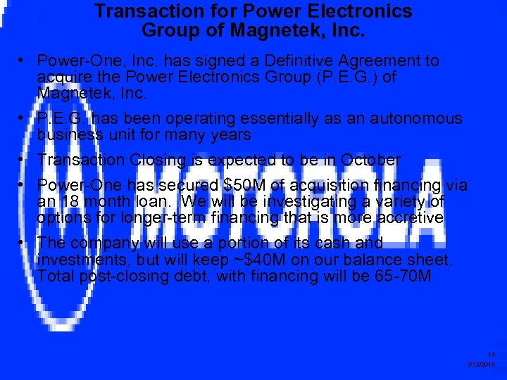 Transaction for Power Electronics Group of Magnetek, Inc. • Power-One, Inc. has signed a