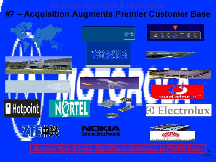 Strategic Synergies & Importance #7 – Acquisition Augments Premier Customer Base Bottom Row Shows