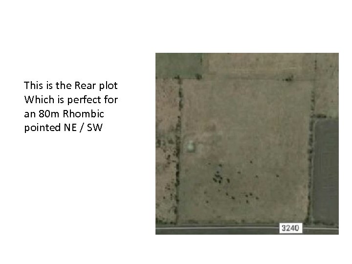 This is the Rear plot Which is perfect for an 80 m Rhombic pointed
