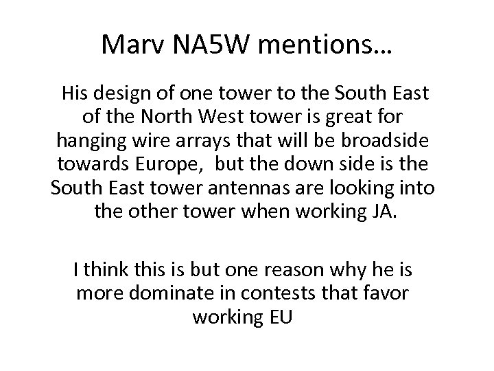 Marv NA 5 W mentions… His design of one tower to the South East