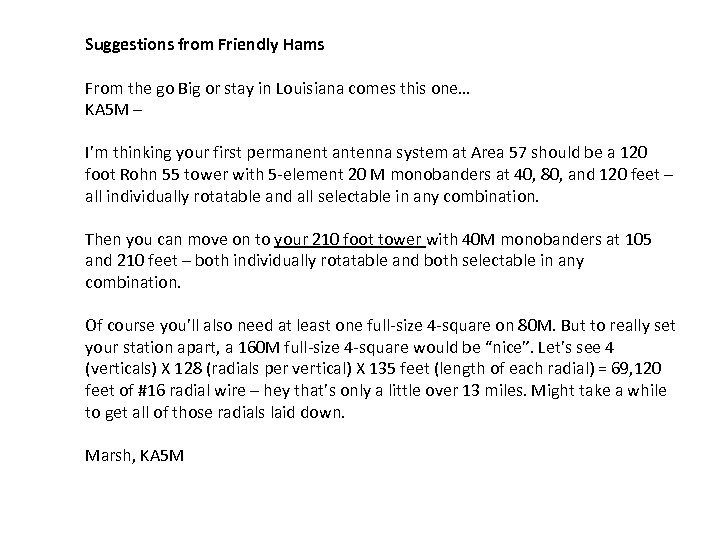 Suggestions from Friendly Hams From the go Big or stay in Louisiana comes this