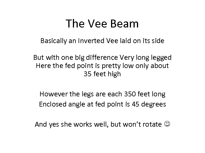 The Vee Beam Basically an Inverted Vee laid on its side But with one