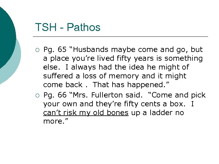 TSH - Pathos ¡ ¡ Pg. 65 “Husbands maybe come and go, but a