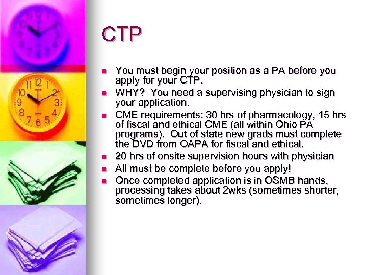 CTP n n n You must begin your position as a PA before you
