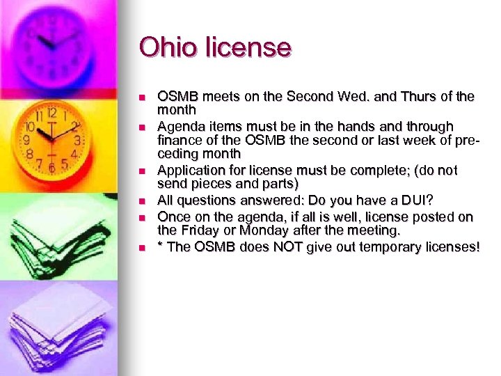 Ohio license n n n OSMB meets on the Second Wed. and Thurs of