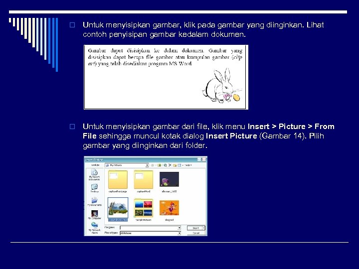 o Untuk menyisipkan gambar, klik pada gambar yang diinginkan. Lihat contoh penyisipan gambar kedalam