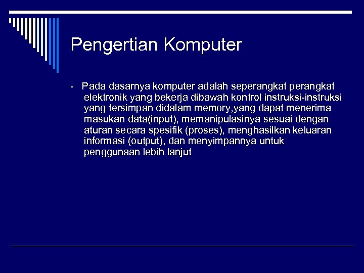 Pengertian Komputer - Pada dasarnya komputer adalah seperangkat elektronik yang bekerja dibawah kontrol instruksi-instruksi