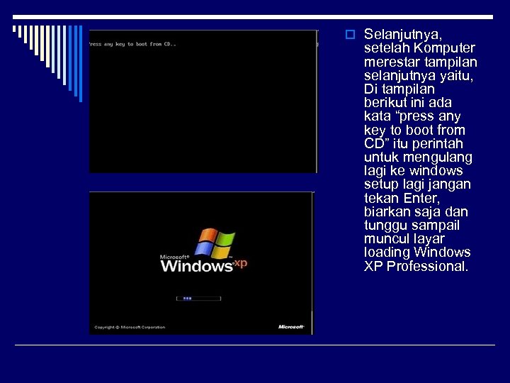 o Selanjutnya, setelah Komputer merestar tampilan selanjutnya yaitu, Di tampilan berikut ini ada kata