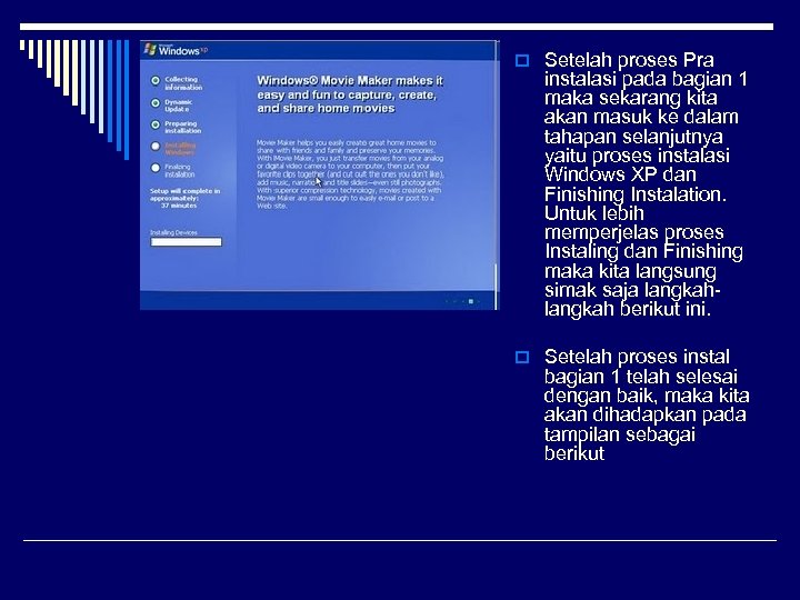 o Setelah proses Pra instalasi pada bagian 1 maka sekarang kita akan masuk ke