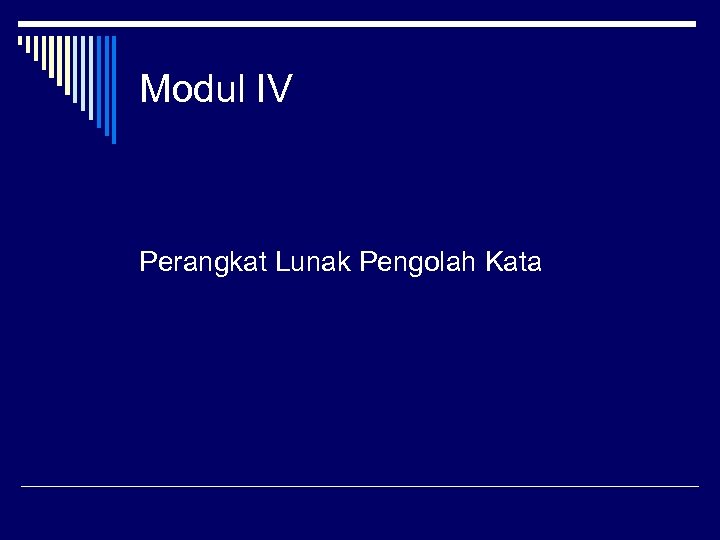 Modul IV Perangkat Lunak Pengolah Kata 