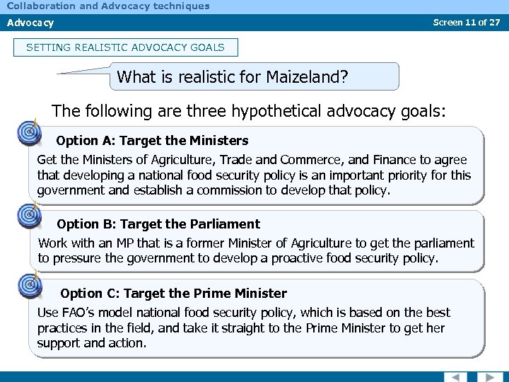 Collaboration and Advocacy techniques Advocacy Screen 11 of 27 SETTING REALISTIC ADVOCACY GOALS What