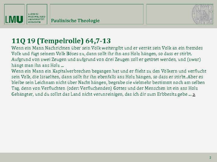 Paulinische Theologie 11 Q 19 (Tempelrolle) 64, 7 -13 Wenn ein Mann Nachrichten über