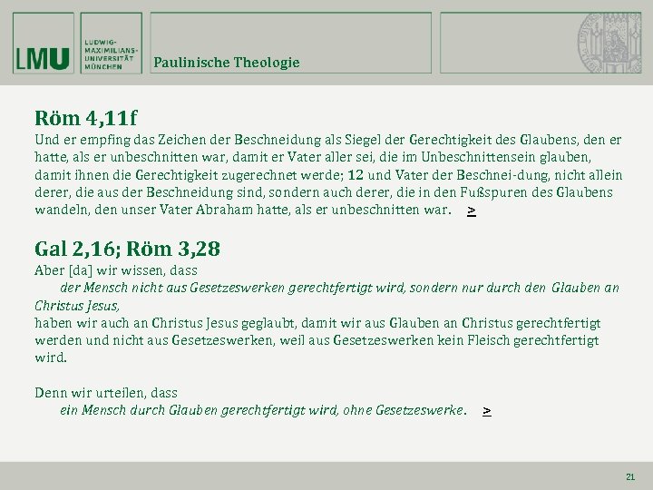 Paulinische Theologie Röm 4, 11 f Und er empfing das Zeichen der Beschneidung als