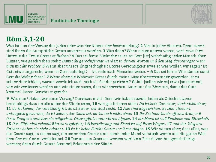 Paulinische Theologie Röm 3, 1 -20 Was ist nun der Vorzug des Juden oder