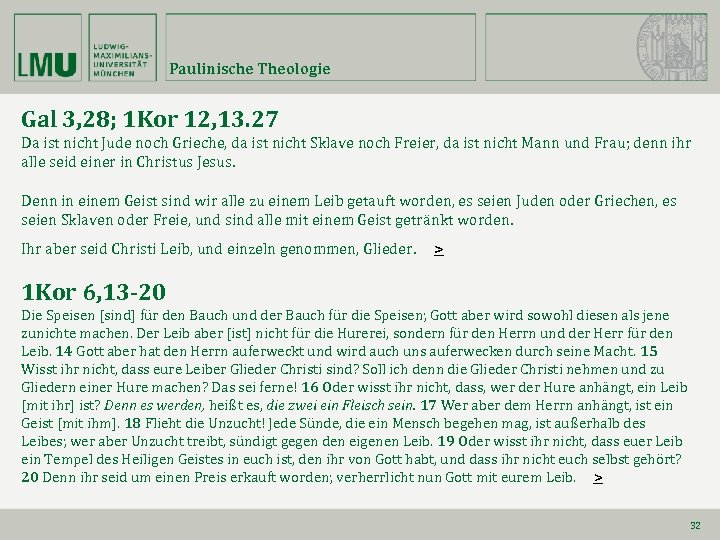 Paulinische Theologie Gal 3, 28; 1 Kor 12, 13. 27 Da ist nicht Jude