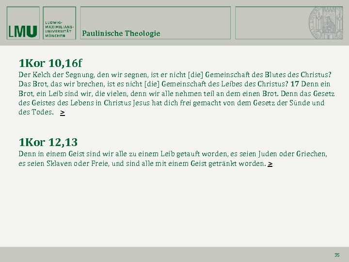 Paulinische Theologie 1 Kor 10, 16 f Der Kelch der Segnung, den wir segnen,
