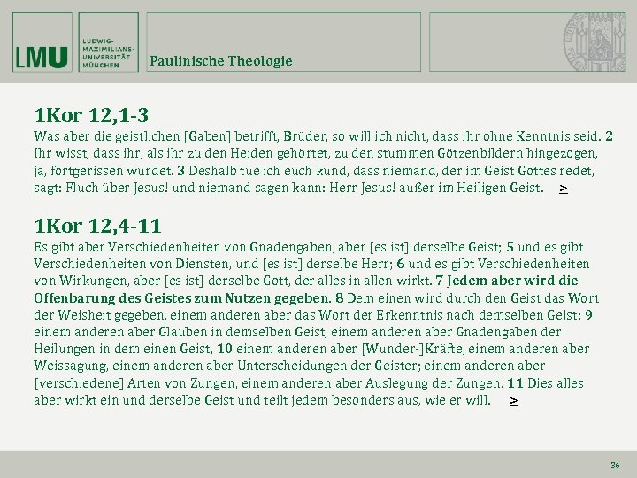 Paulinische Theologie 1 Kor 12, 1 -3 Was aber die geistlichen [Gaben] betrifft, Brüder,