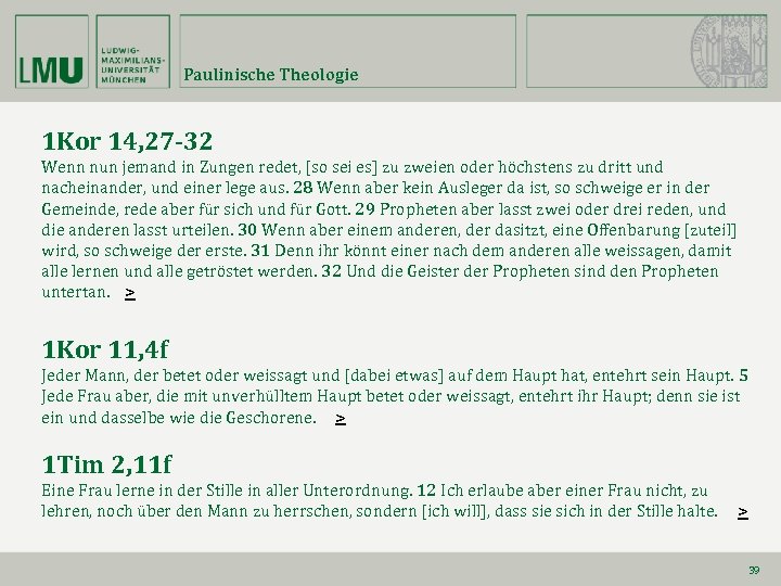 Paulinische Theologie 1 Kor 14, 27 -32 Wenn nun jemand in Zungen redet, [so