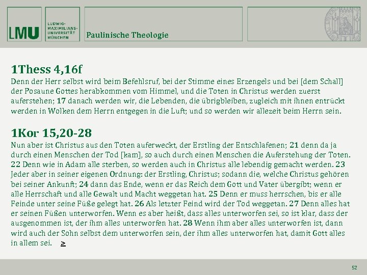 Paulinische Theologie 1 Thess 4, 16 f Denn der Herr selbst wird beim Befehlsruf,