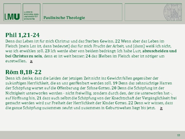 Paulinische Theologie Phil 1, 21 -24 Denn das Leben ist für mich Christus und