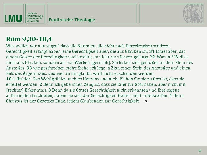 Paulinische Theologie Röm 9, 30 -10, 4 Was wollen wir nun sagen? dass die