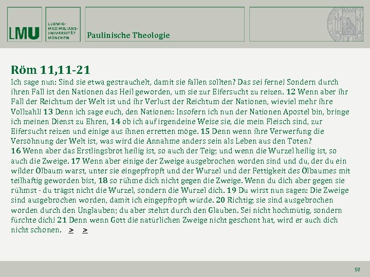 Paulinische Theologie Röm 11, 11 -21 Ich sage nun: Sind sie etwa gestrauchelt, damit