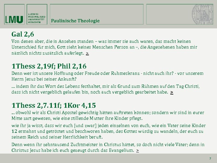 Paulinische Theologie Gal 2, 6 Von denen aber, die in Ansehen standen – was