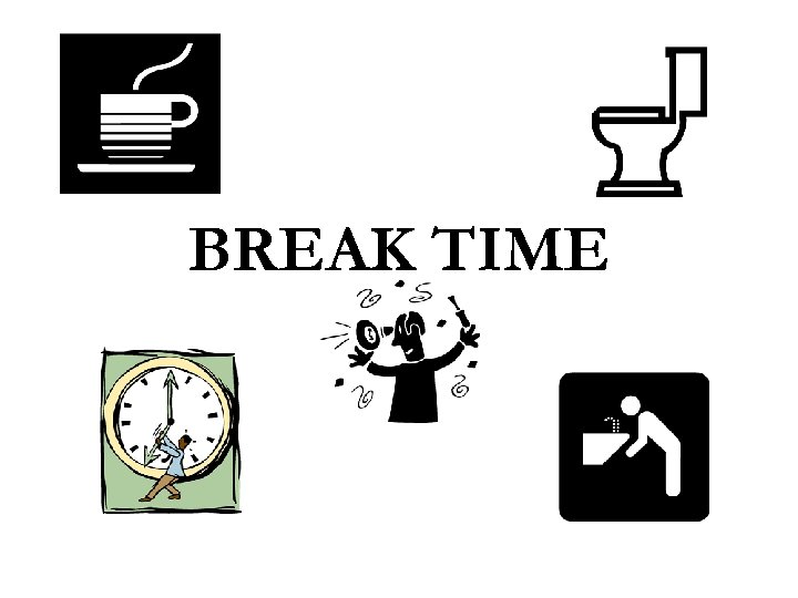 BREAK TIME 