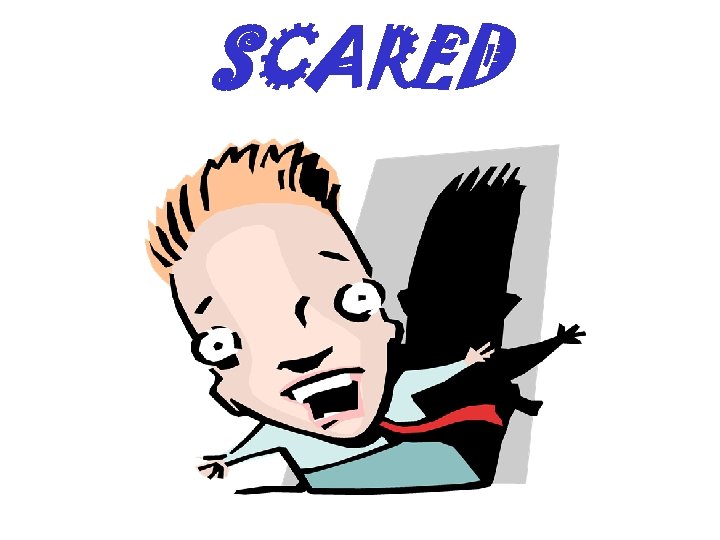 SCARED 