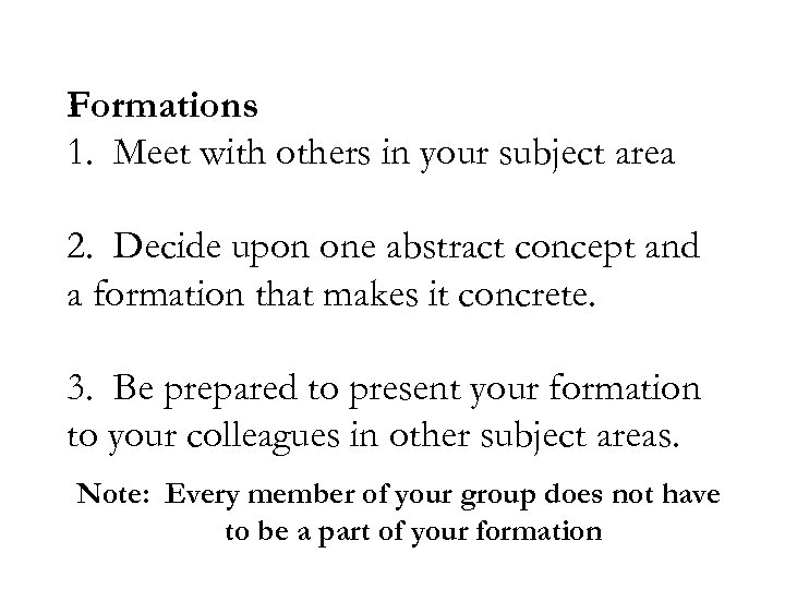Formations 1. Meet with others in your subject area 2. Decide upon one abstract