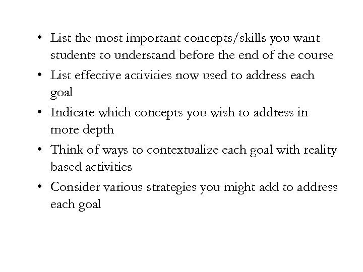  • List the most important concepts/skills you want students to understand before the