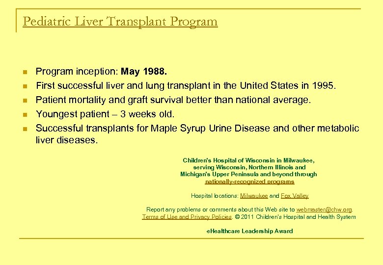 Pediatric Liver Transplant Program n n n Program inception: May 1988. First successful liver