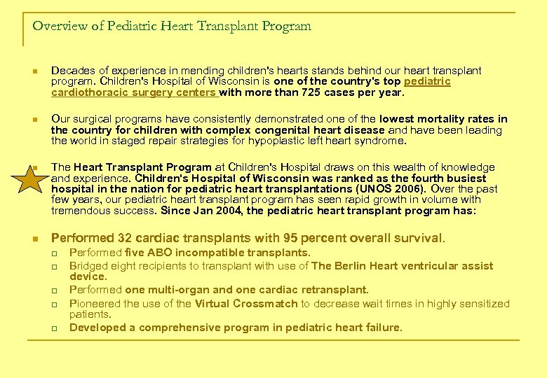 Overview of Pediatric Heart Transplant Program n Decades of experience in mending children's hearts