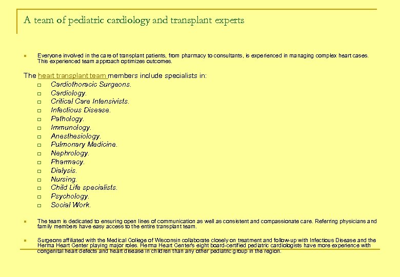 A team of pediatric cardiology and transplant experts n Everyone involved in the care
