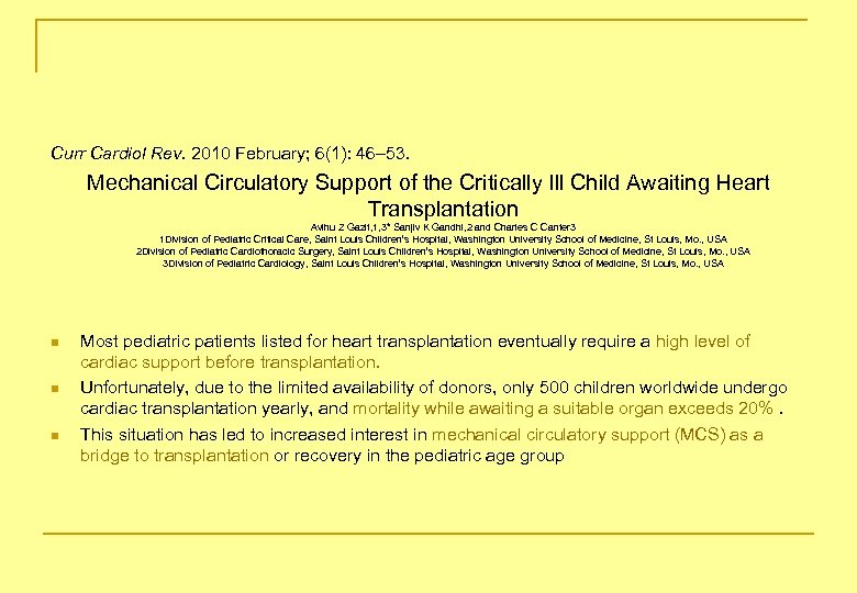 Curr Cardiol Rev. 2010 February; 6(1): 46– 53. Mechanical Circulatory Support of the Critically