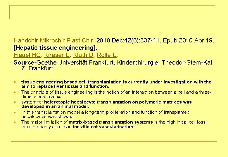 Handchir Mikrochir Plast Chir. 2010 Dec; 42(6): 337 -41. Epub 2010 Apr 19. [Hepatic