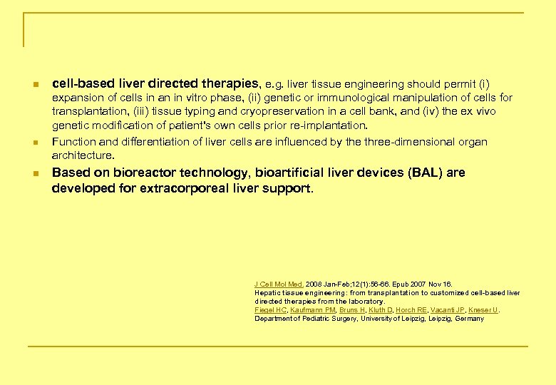 n n n cell-based liver directed therapies, e. g. liver tissue engineering should permit