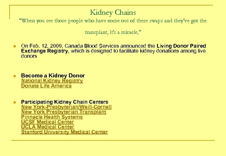 Kidney Chains "When you see those people who have come out of these swaps