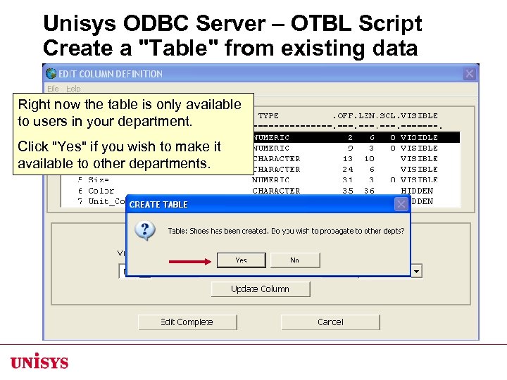 Unisys ODBC Server – OTBL Script Create a "Table" from existing data Right now