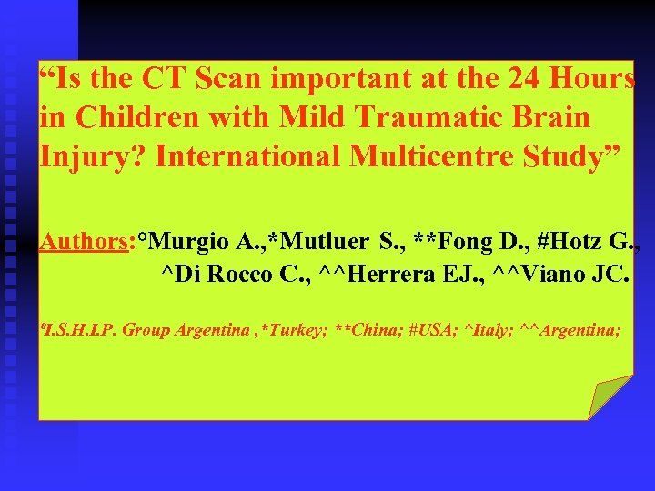 “Is the CT Scan important at the 24 Hours in Children with Mild Traumatic