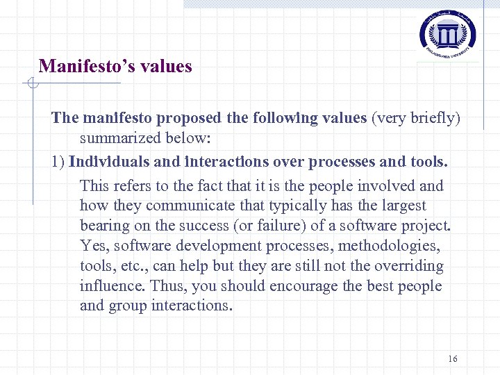Manifesto’s values The manifesto proposed the following values (very briefly) summarized below: 1) Individuals