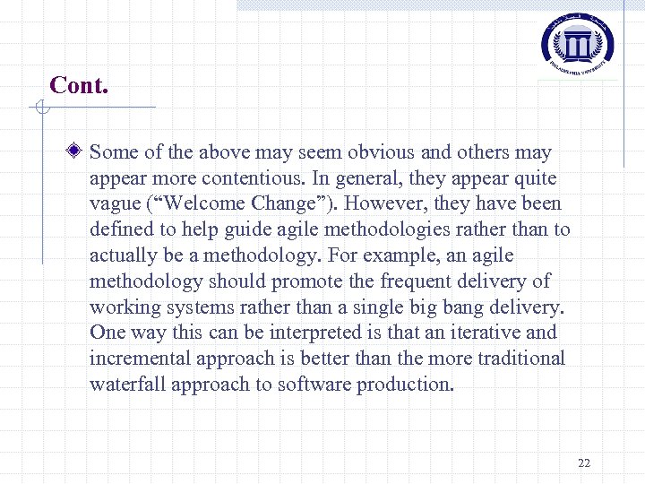 Cont. Some of the above may seem obvious and others may appear more contentious.