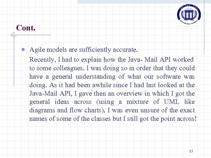Cont. Agile models are sufficiently accurate. Recently, I had to explain how the Java-