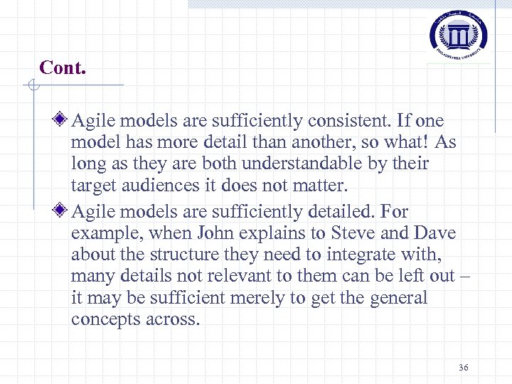 Cont. Agile models are sufficiently consistent. If one model has more detail than another,