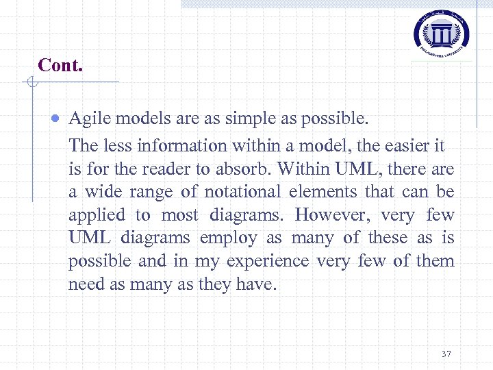 Cont. Agile models are as simple as possible. The less information within a model,