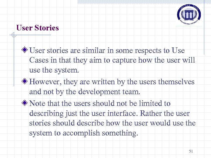 User Stories User stories are similar in some respects to Use Cases in that