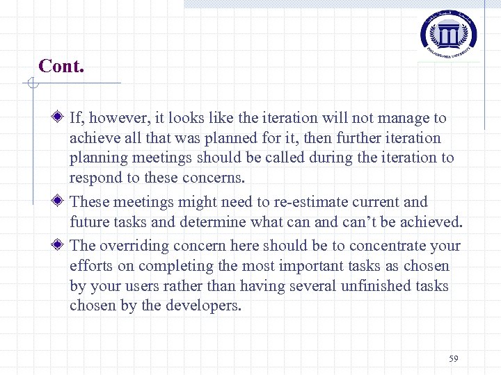 Cont. If, however, it looks like the iteration will not manage to achieve all