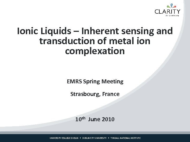 Ionic Liquids – Inherent sensing and transduction of metal ion complexation EMRS Spring Meeting