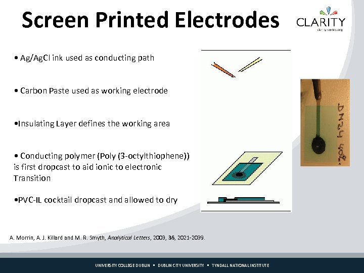 Screen Printed Electrodes • Ag/Ag. Cl ink used as conducting path • Carbon Paste